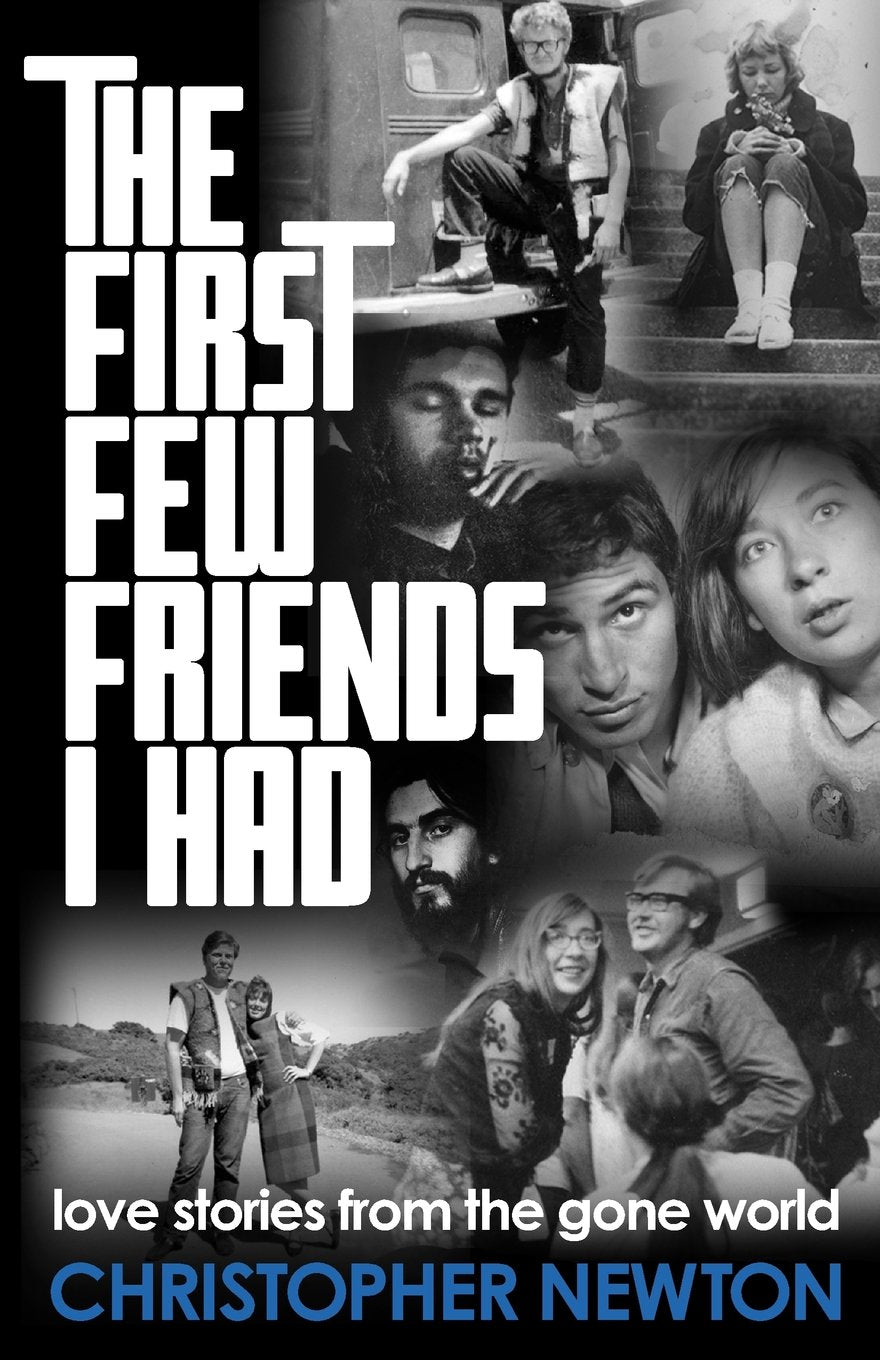The First Few Friends I Had: love stories from the gone world Memories