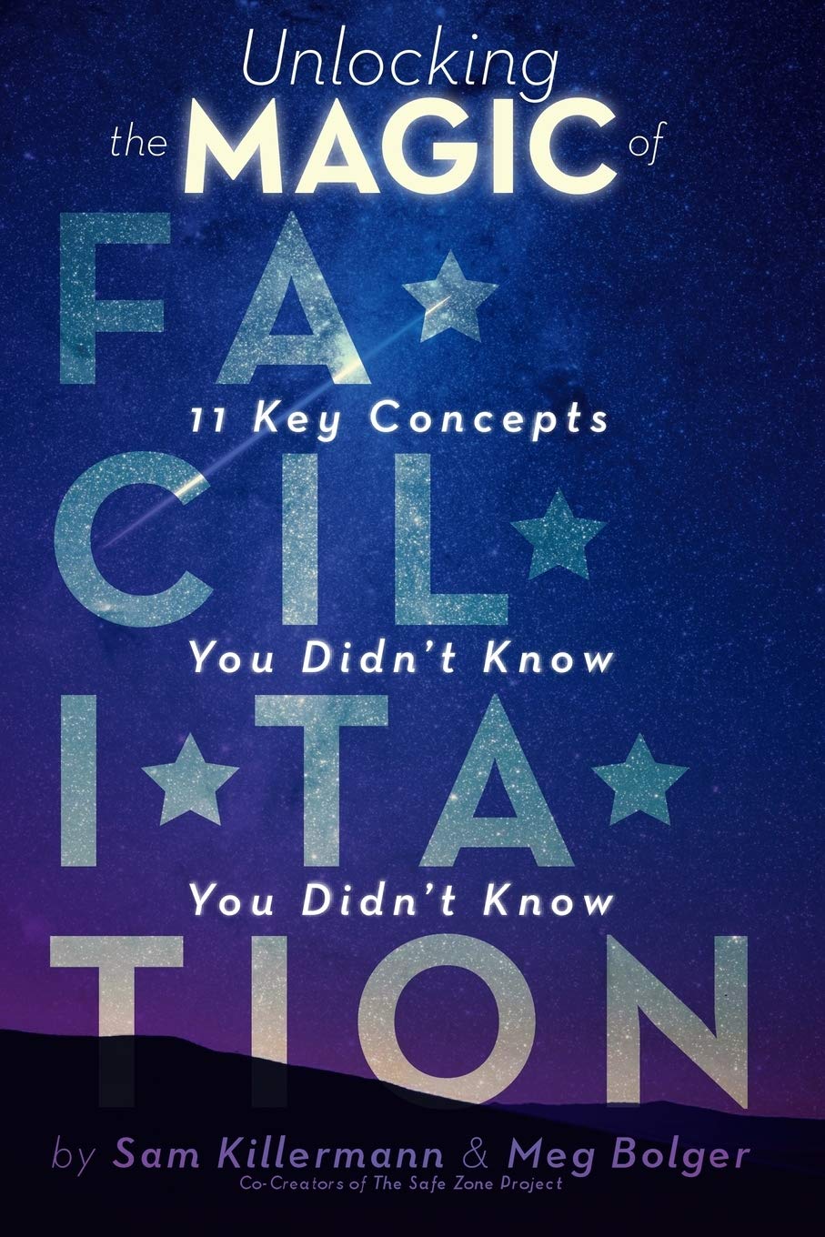 Unlocking the Magic of Facilitation: 11 Key Concepts You Didn't Know You Didn't Know book