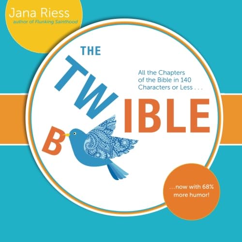 The Twible: All the Chapters of the Bible in 140 Characters or Less . . . Now with 68% More Humor! Religion & Esotericism