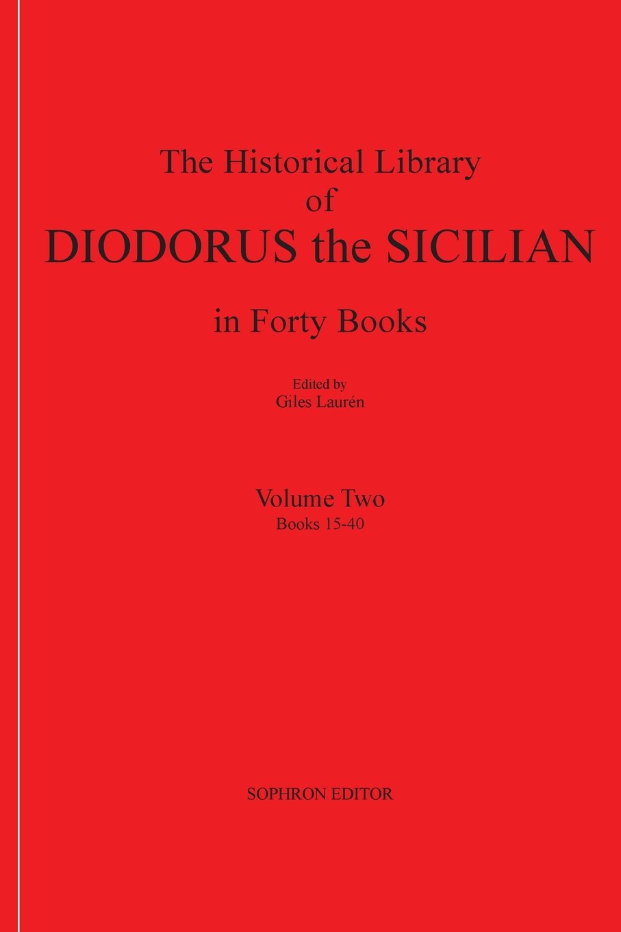 Diodorus Siculus II: The Historical Library in Forty Books Politics & History