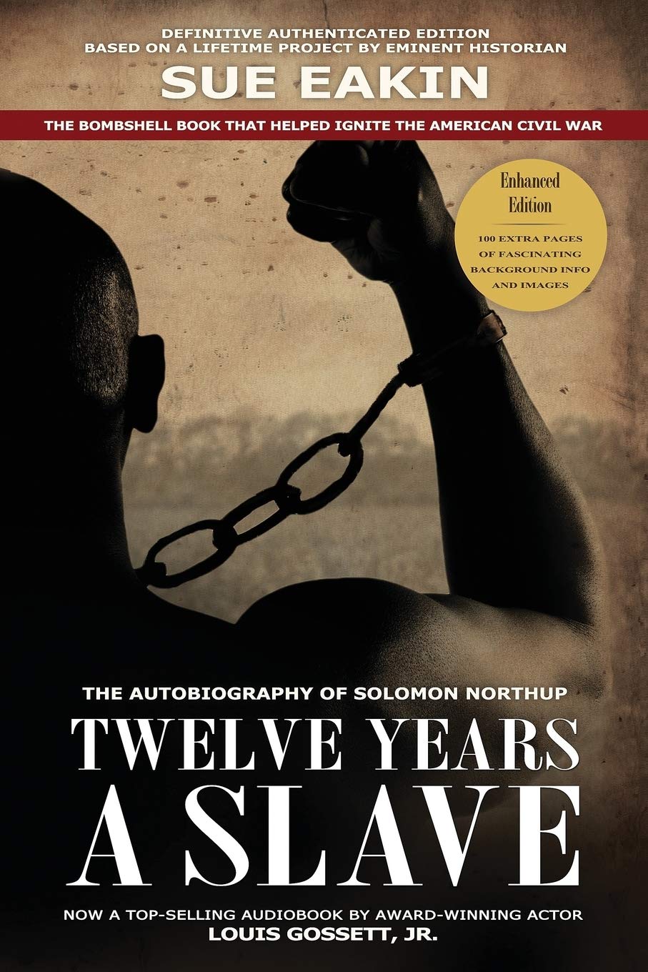 Twelve Years a Slave – Enhanced Edition by Dr. Sue Eakin Based on a Lifetime Project. New Info, Images, Maps Books