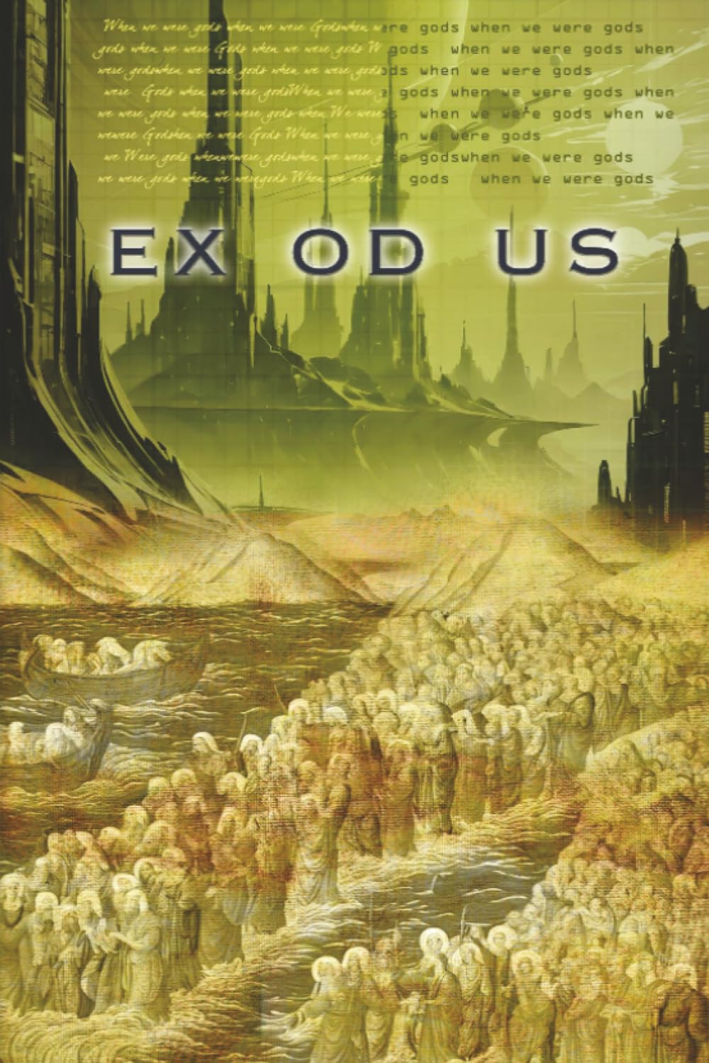 Exodus: Book II of When We Were Gods Contemporary literature