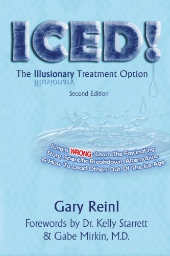 Iced!: The Illusionary Treatment Option Health, Nutrition & Fitness