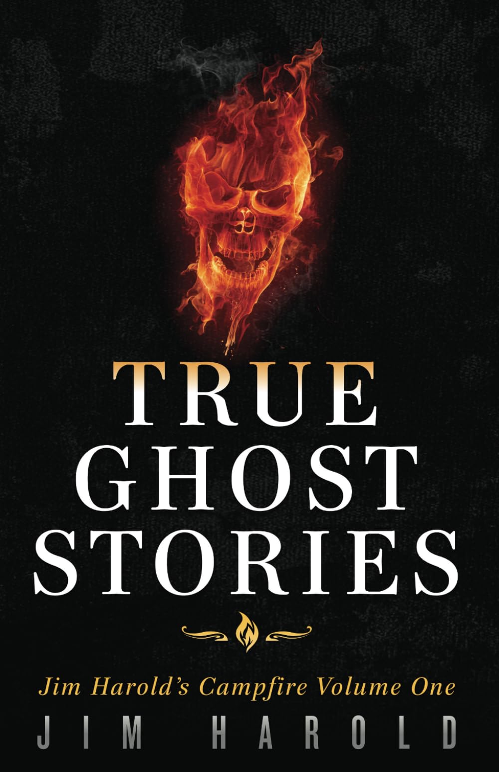 True Ghost Stories: Jim Harold's Campfire 1 (Jim Harold's Campfire: True Ghost Stories, Band 1) Religion & Esotericism