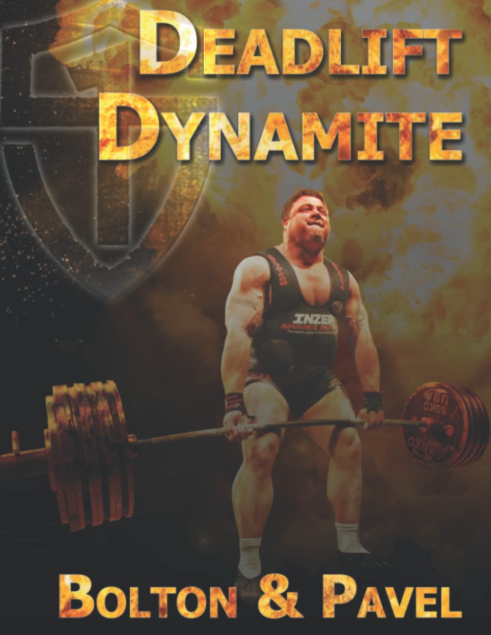 Deadlift Dynamite: How to Master the King of All Strength Exercises Health, Nutrition & Fitness