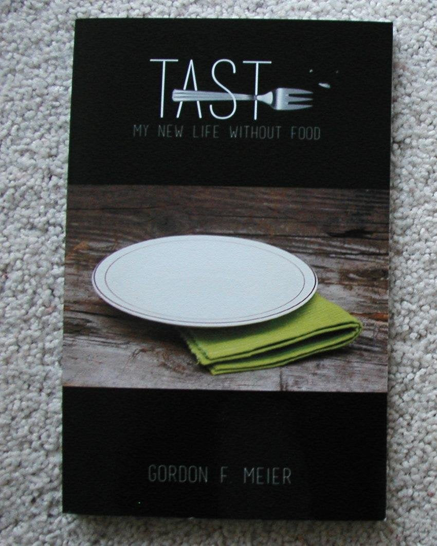 Taste - My New Life Without Food book