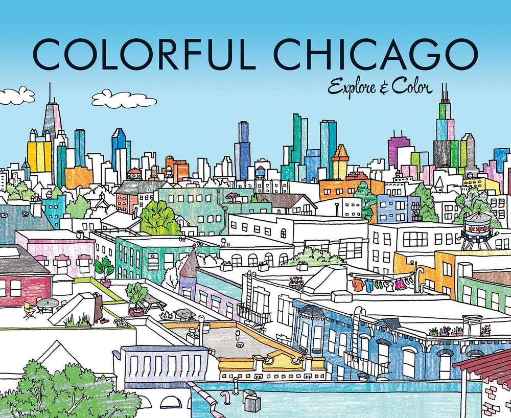 Colorful Chicago: Explore & Color (Colorful Cities Books) Hobbies & Crafts