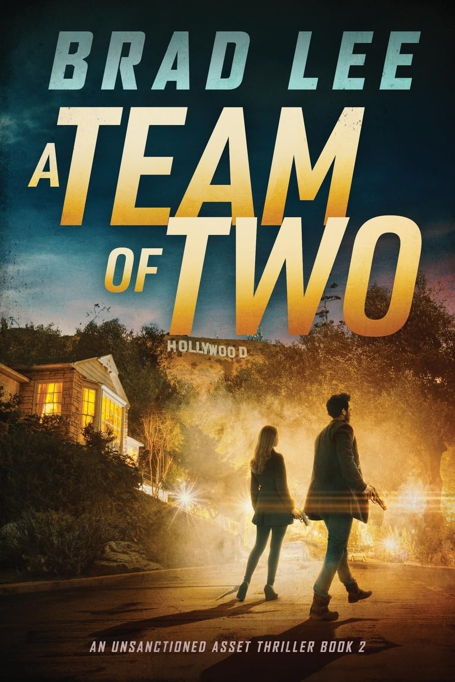 A Team of Two: An Unsanctioned Asset Thriller Book 2 (The Unsanctioned Asset Series, Band 2) Action & Adventure