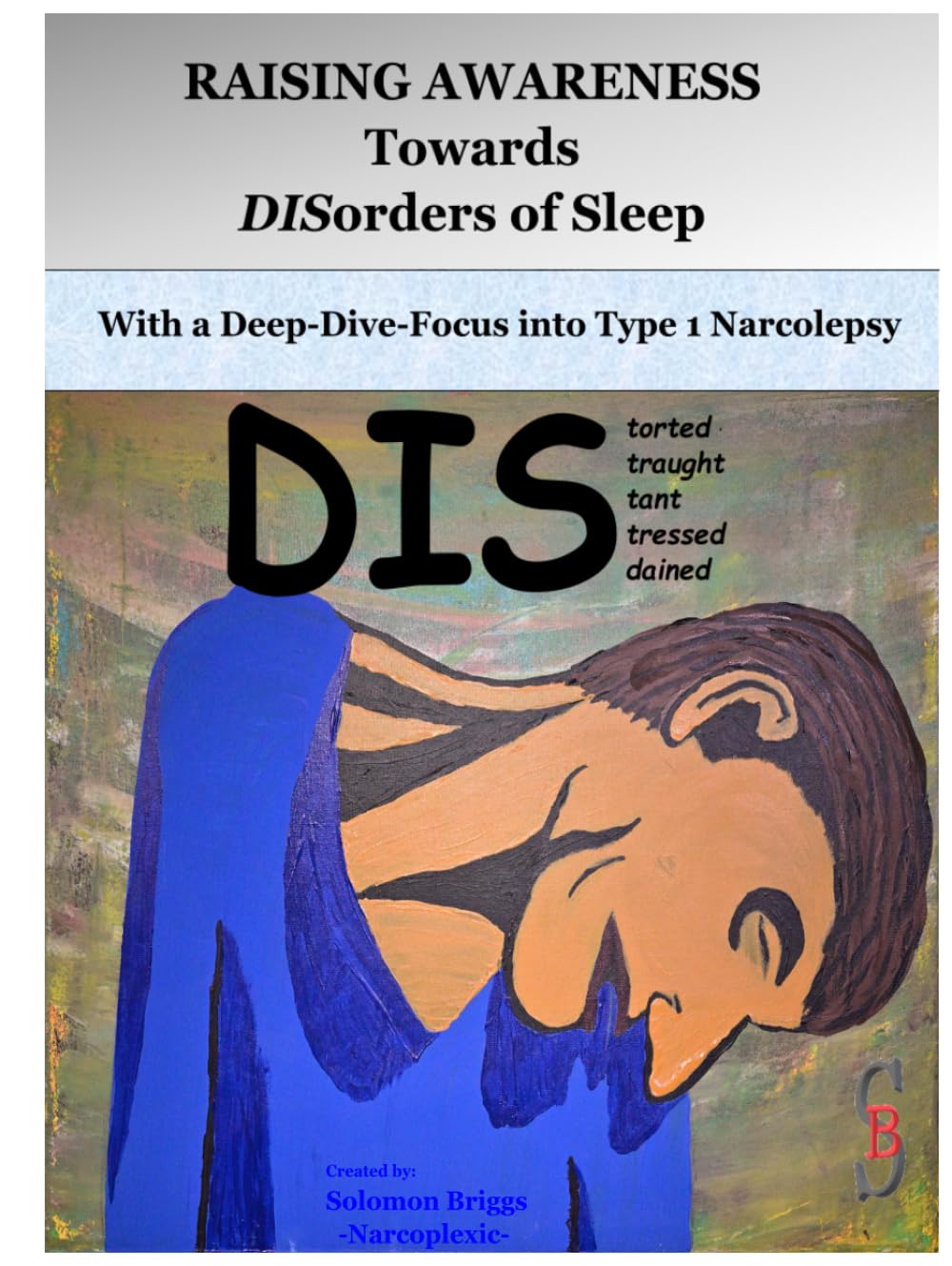 DIS: RAISING AWARENESS Towards DISorders of Sleep With a Deep-Dive-Focus into Type 1 Narcolepsy book