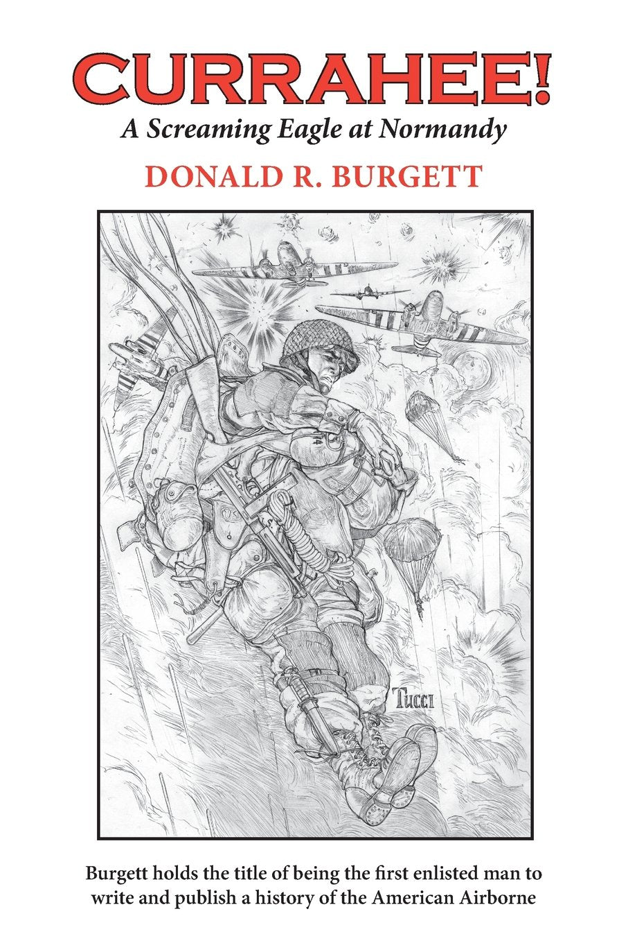 Currahee!: Currahee! is the first volume in the series "Donald R. Burgett a Screaming Eagle" Biographies & Memoirs