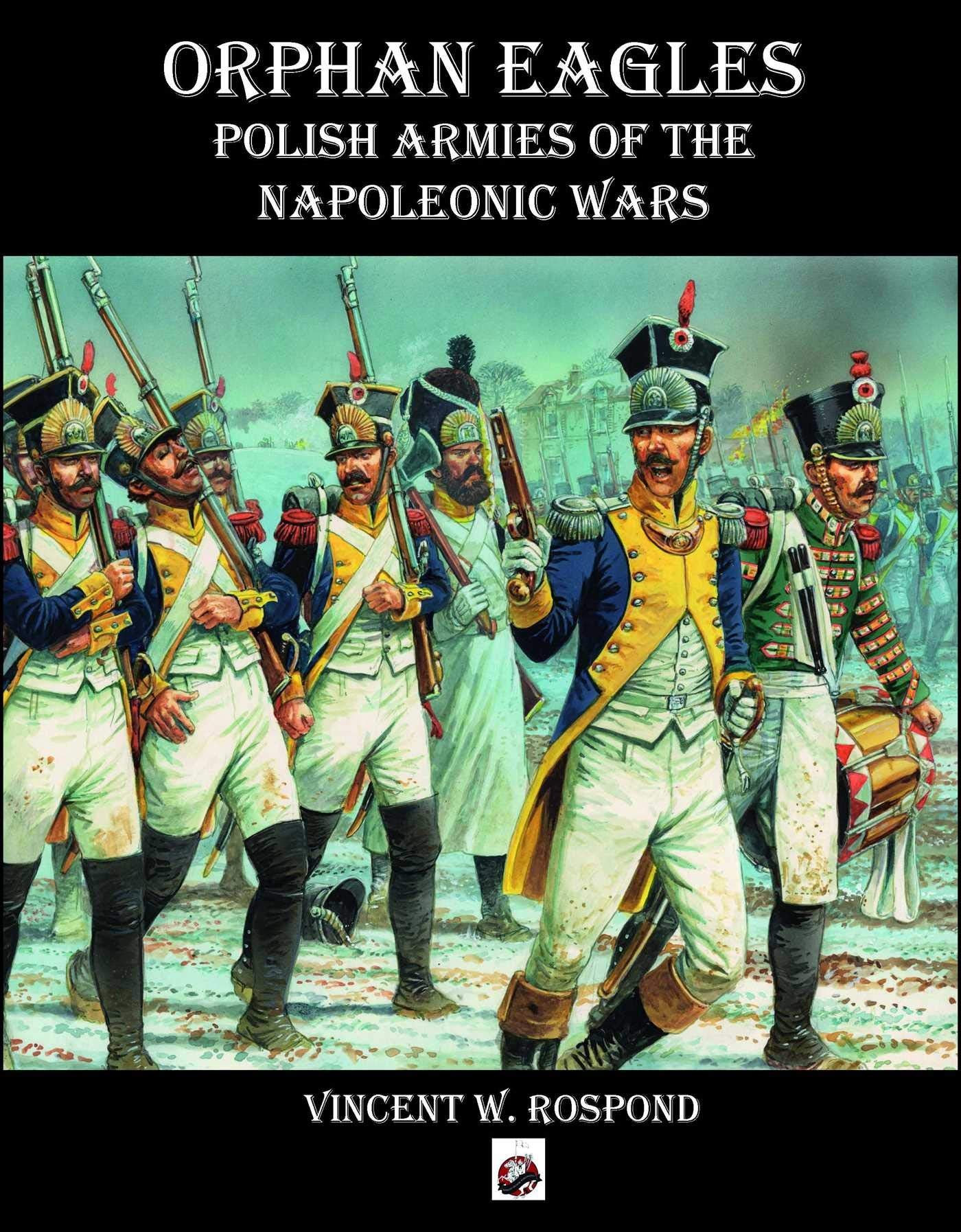 Orphan Eagles: Polish Armies of the Napoleonic Wars book