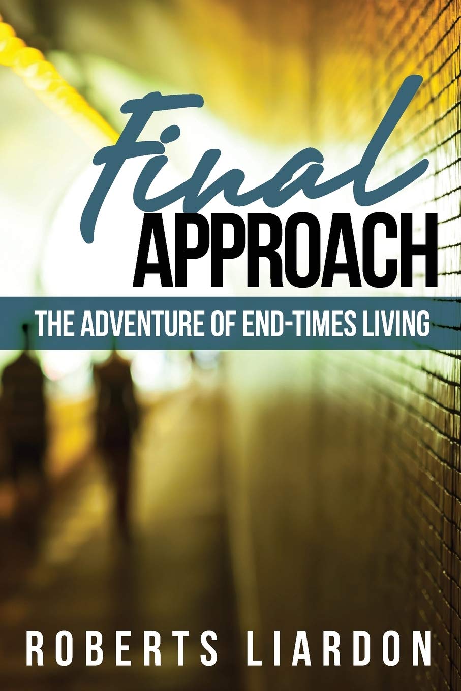 Final Approach: The Adventure of End-Times Living Religion & Esotericism