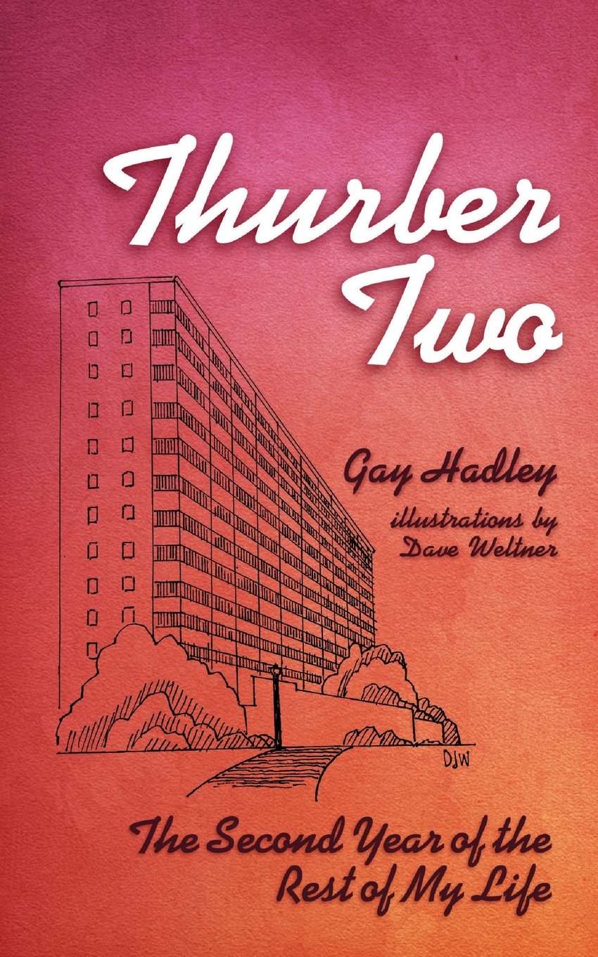 Thurber Two: The Second Year of the Rest of My Life Memories