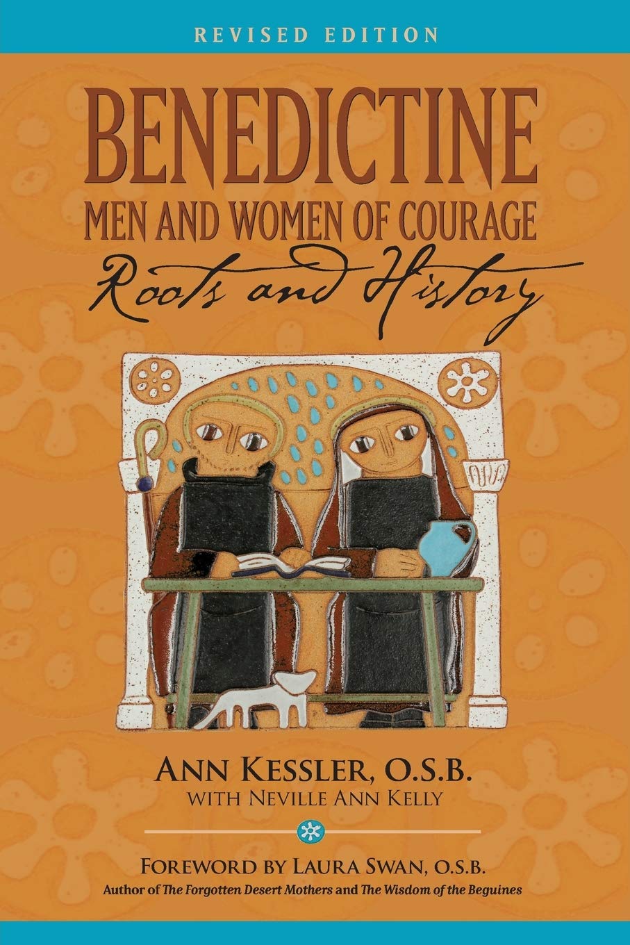 Benedictine Men and Women of Courage: Roots and History Philosophy