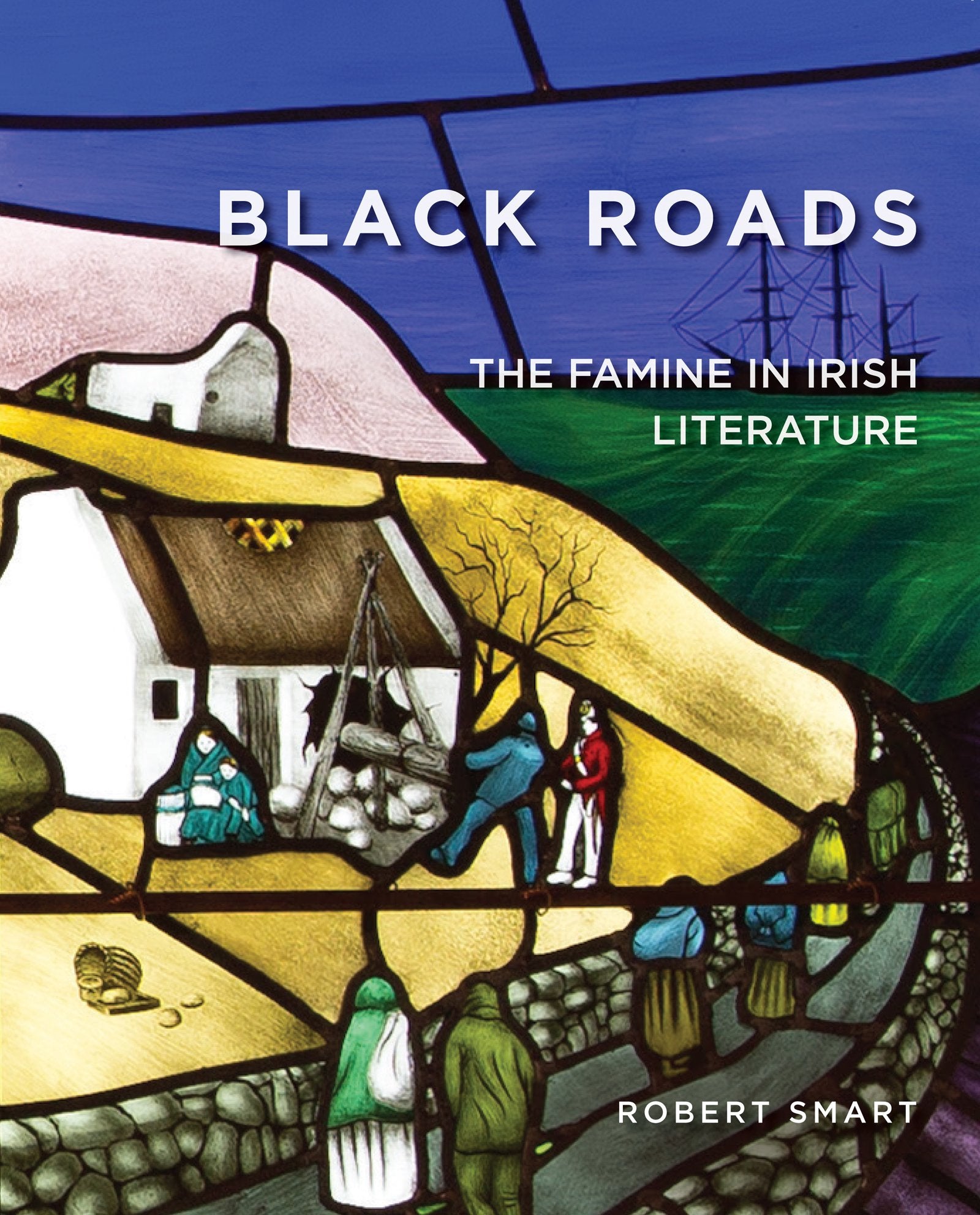 Black Roads: The Famine in Irish Literature (Famine Folios) Contemporary literature