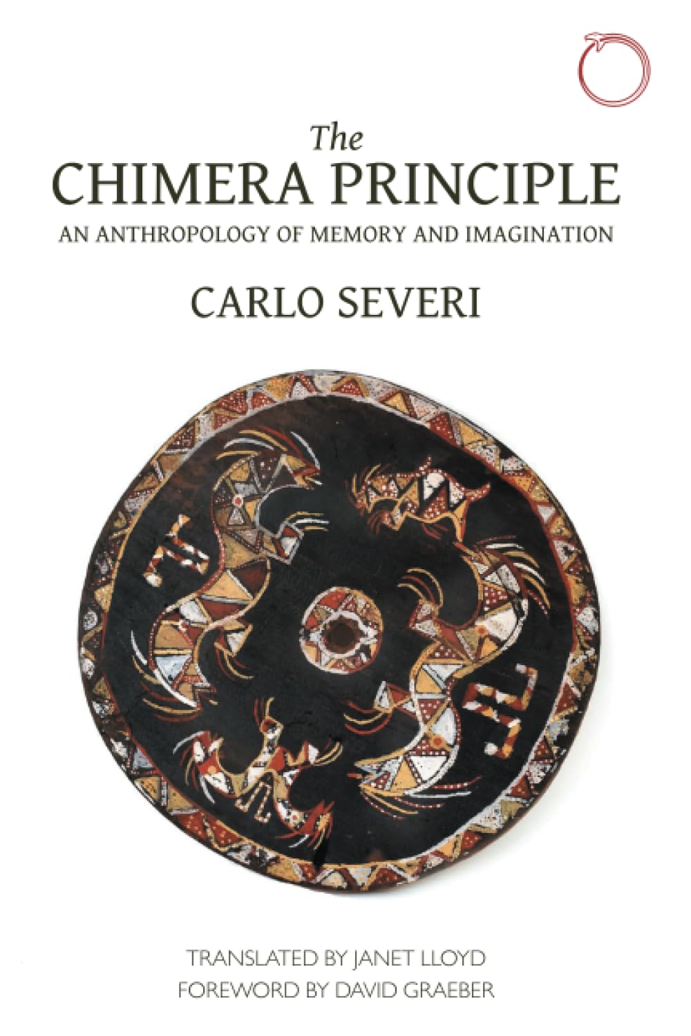 The Chimera Principle: An Anthropology of Memory and Imagination (Hau - Malinowski Monographs) Social Sciences