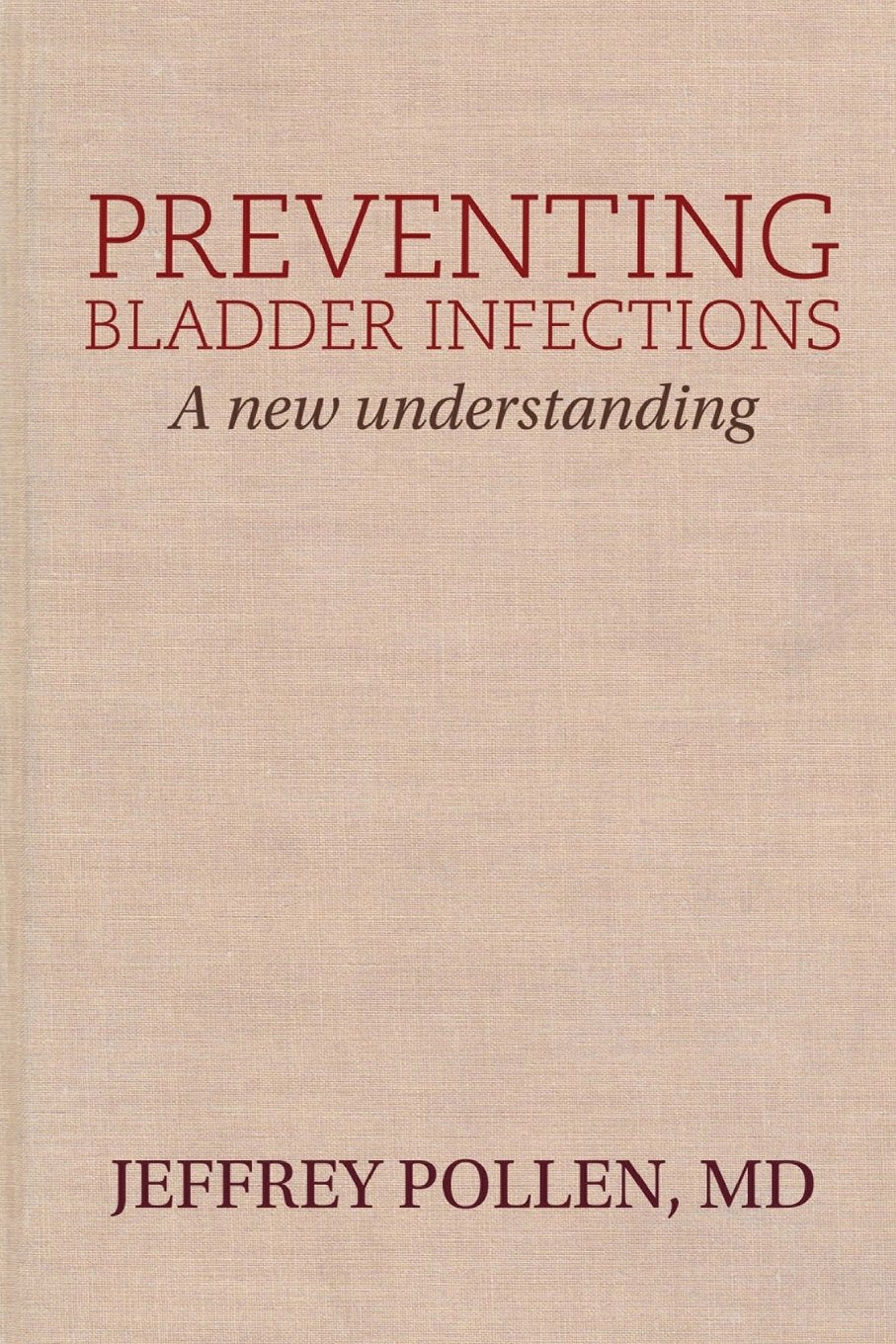 Product Image: Preventing Bladder Infections: A new understanding
