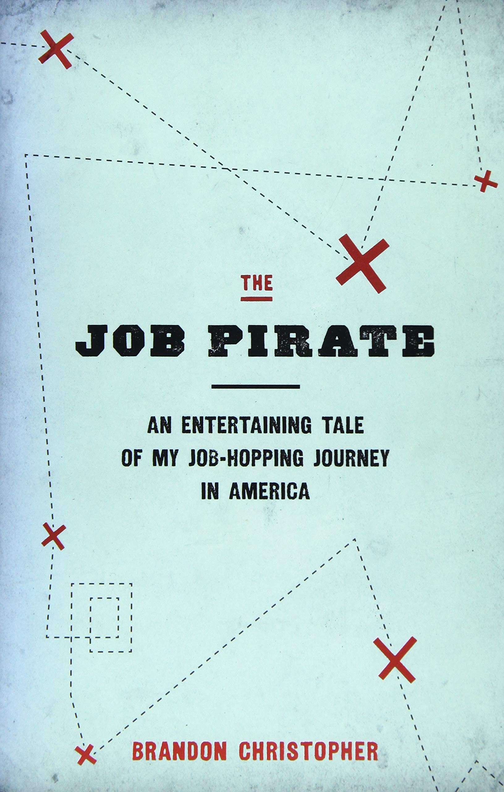 The Job Pirate: An Entertaining Tale of My Job-Hopping Journey in America Humour & Satire