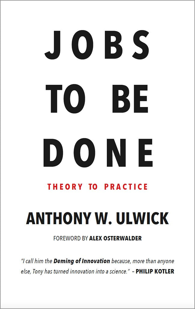 Jobs to be Done: Theory to Practice Books