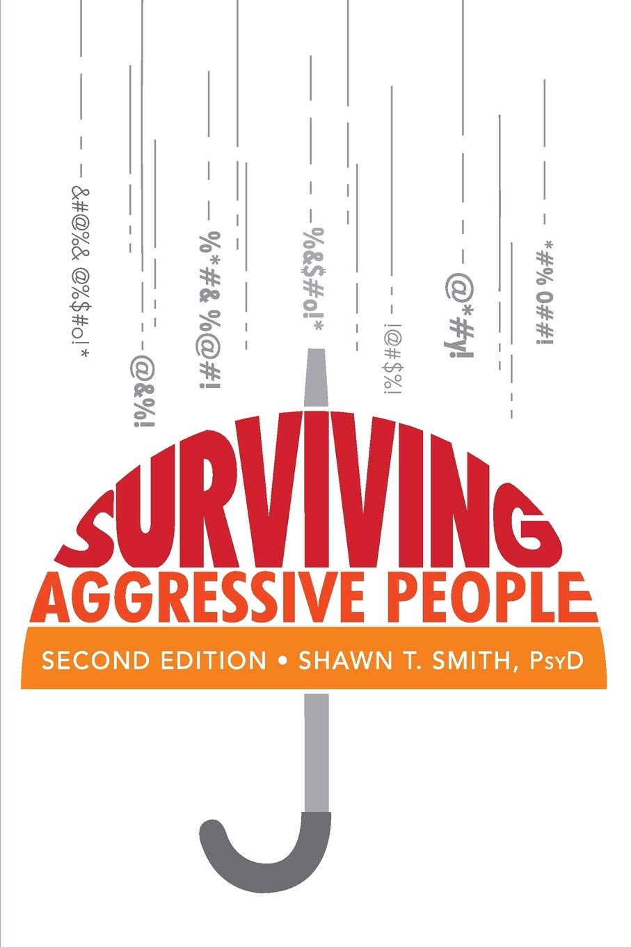 Surviving Aggressive People: Practical Violence Prevention Skills for the Workplace and the Street book