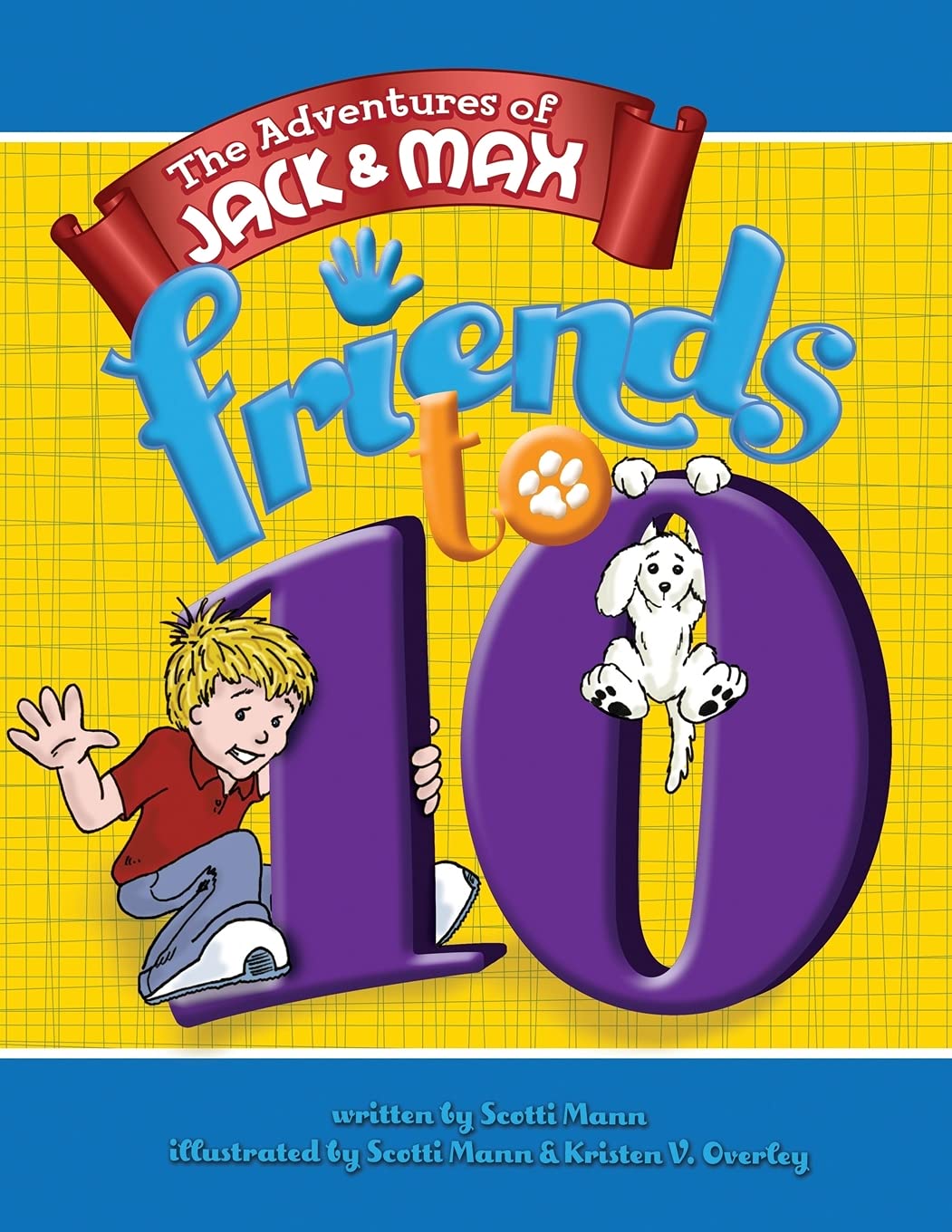 The Adventures of Jack and Max: Fiends To TEN! Novels & Short Stories