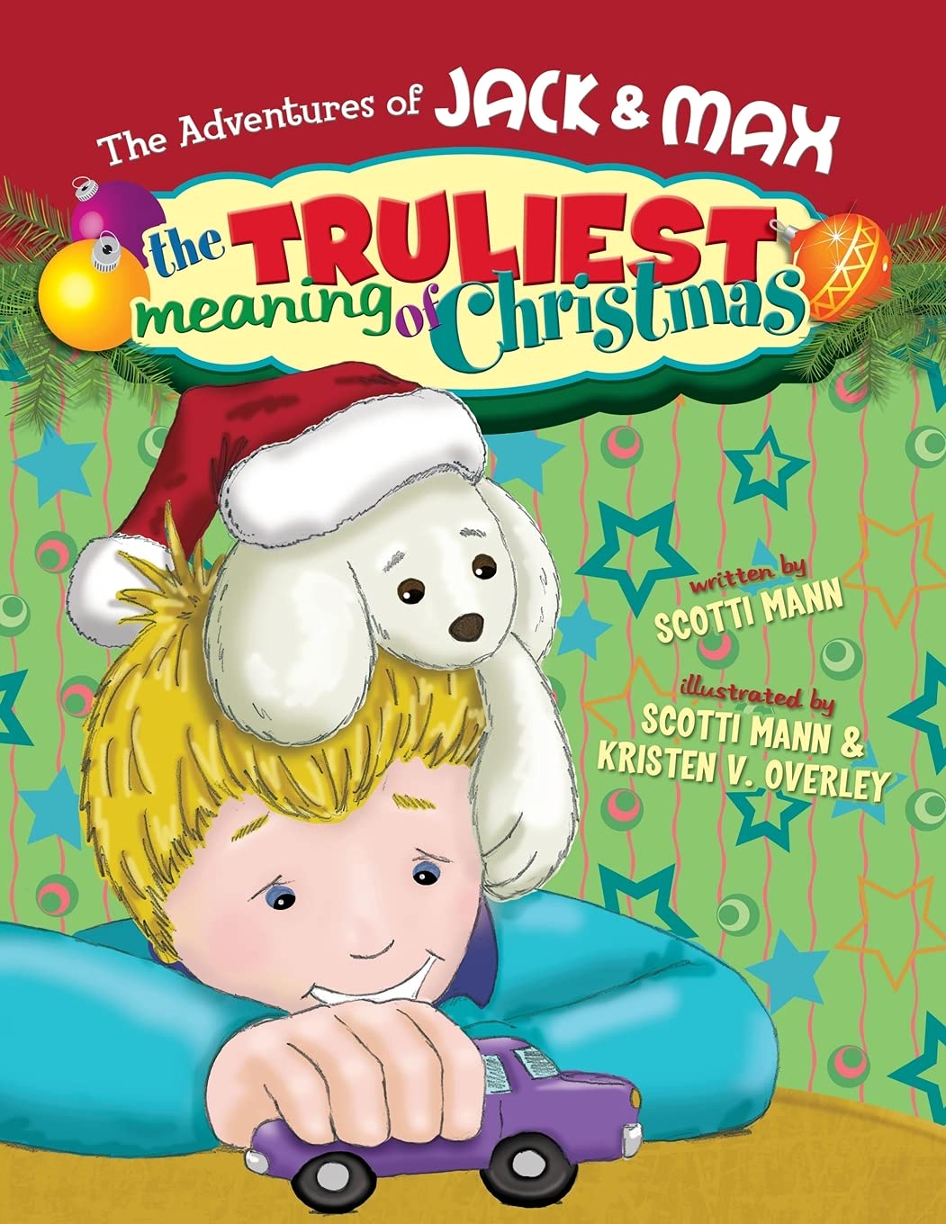 The Adventures of Jack and Max: The Truliest Meaning of Christmas Novels & Short Stories