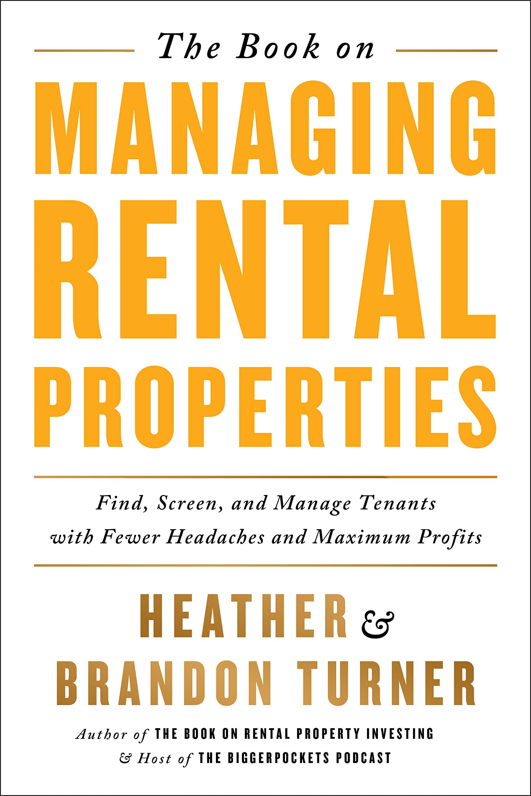 The Book on Managing Rental Properties Business, Finance & Career