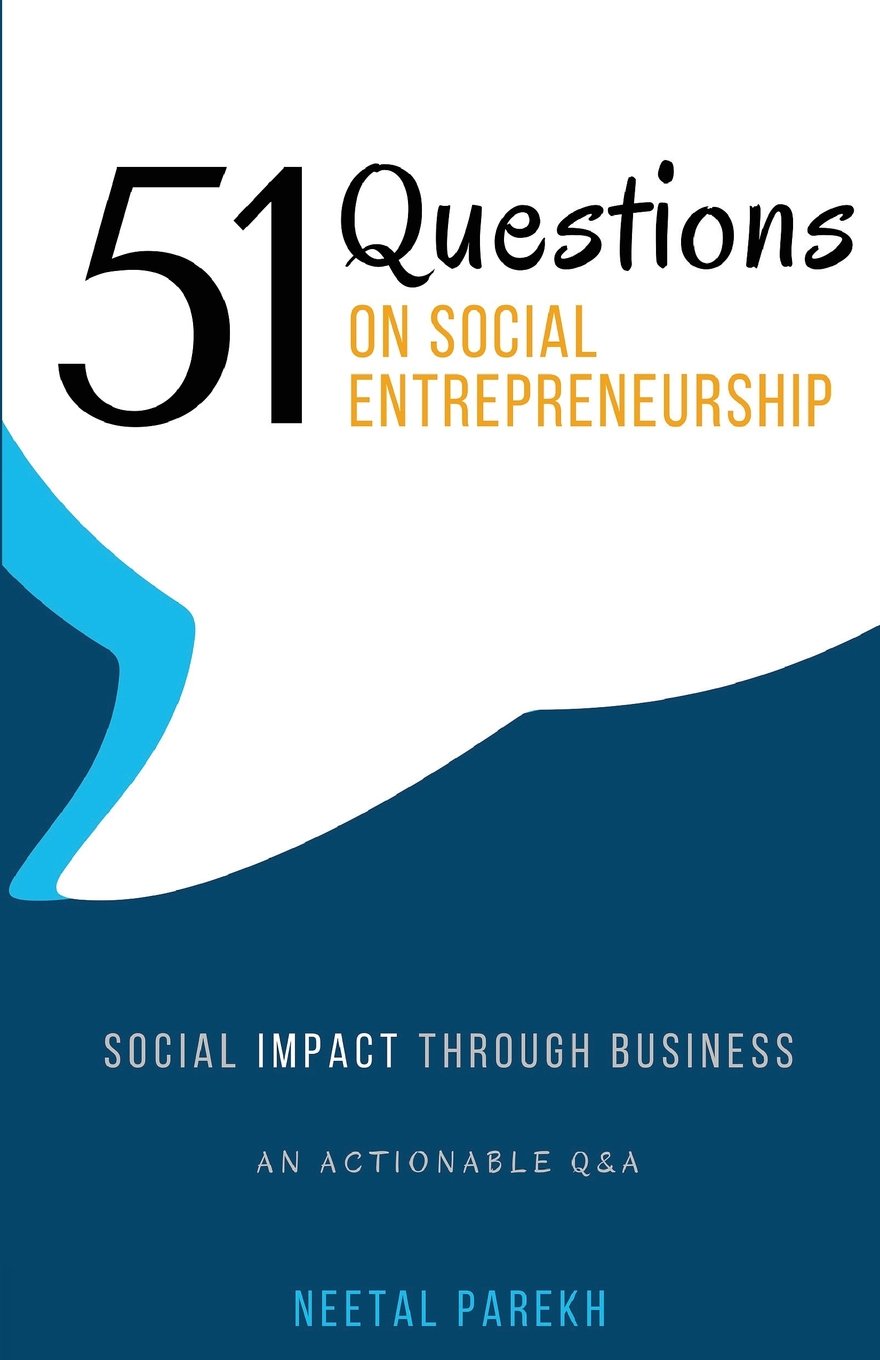 51 Questions on Social Entrepreneurship: Social Impact Through Business, An Actionable Q&A Business, Finance & Career