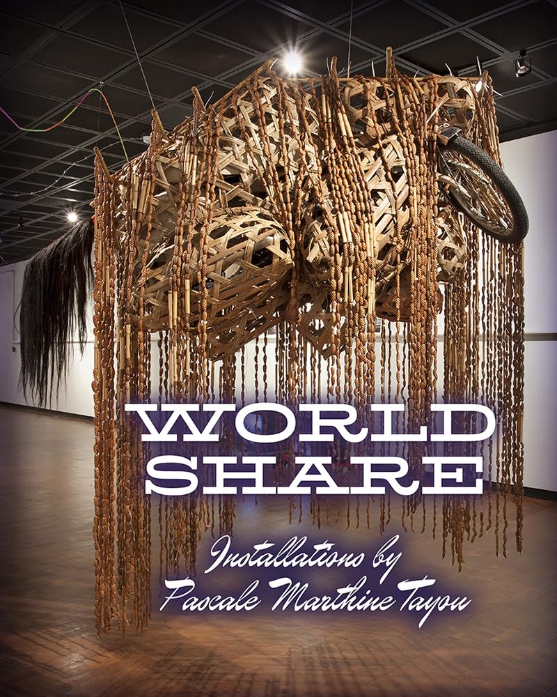 World Share: Installations by Pascale Marthine Tayou Film, Art & Culture
