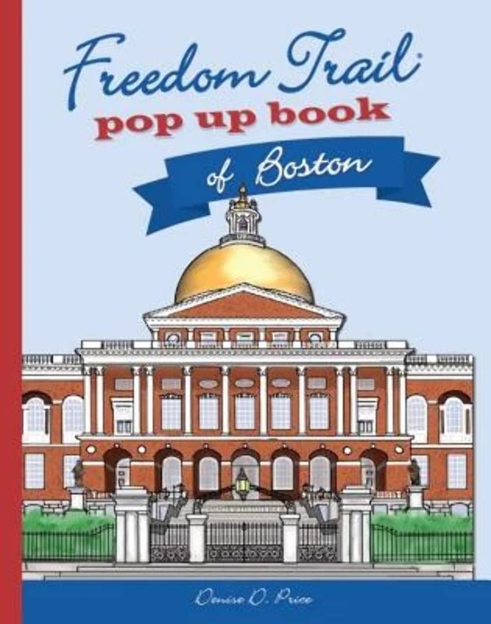Freedom Trail Pop Up Book of Boston Architecture