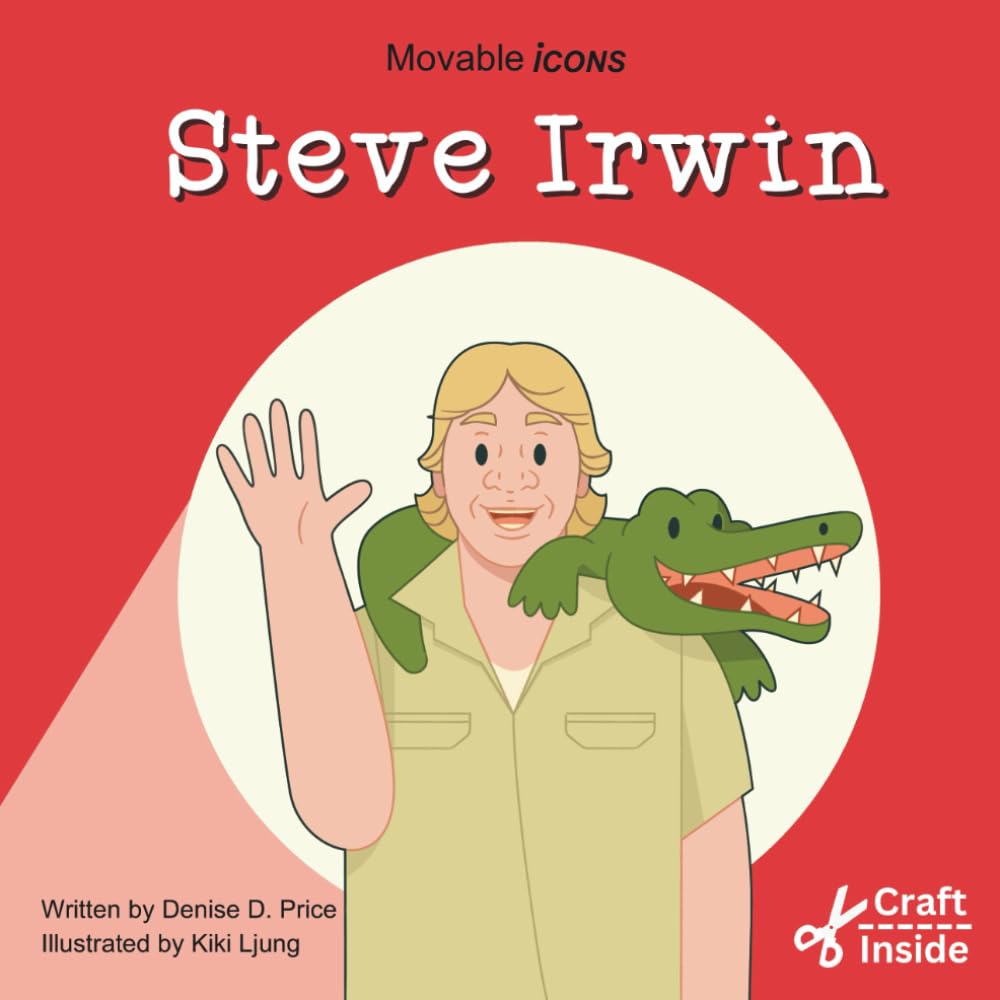 Steve Irwin: Wildlife Icon of Courage & Conservation (Movable Icons) Novels & Short Stories