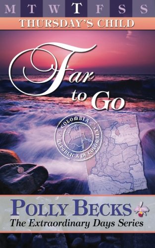 THURSDAY'S CHILD: Far to Go (The Extraordinary Days, Band 5) Contemporary Romance