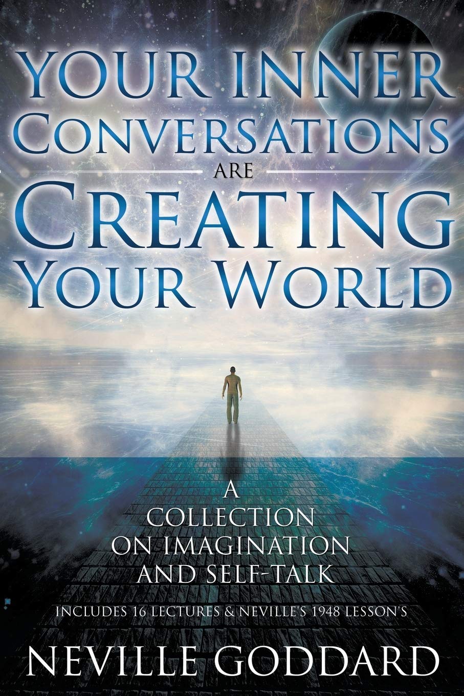 Neville Goddard: Your Inner Conversations Are Creating Your World (Paperback) Philosophy