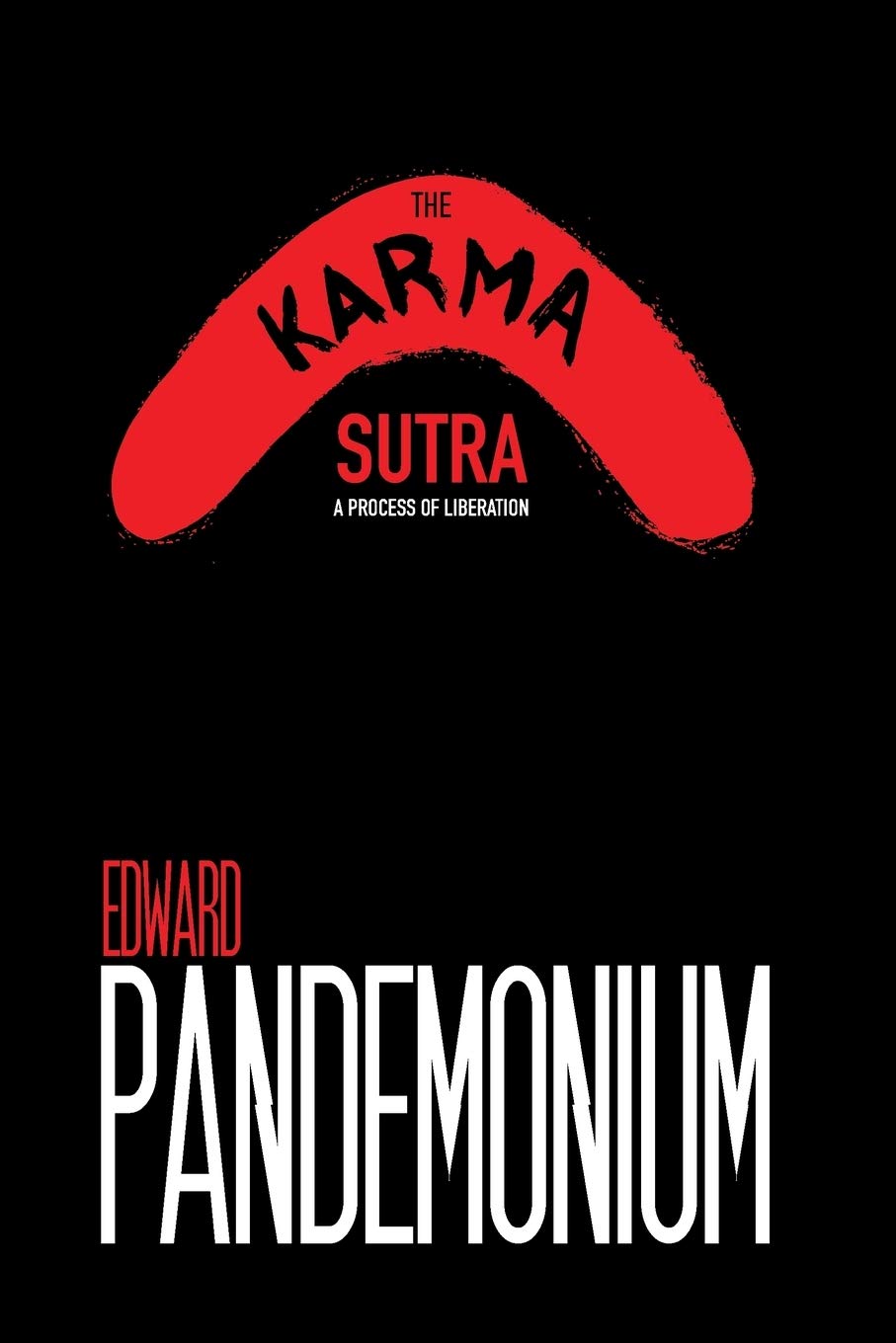 The Karma Sutra: A Process of Liberation Social Sciences