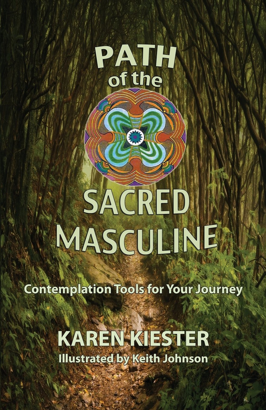 Path of the Sacred Masculine: Contemplation Tools for Your Journey Psychology