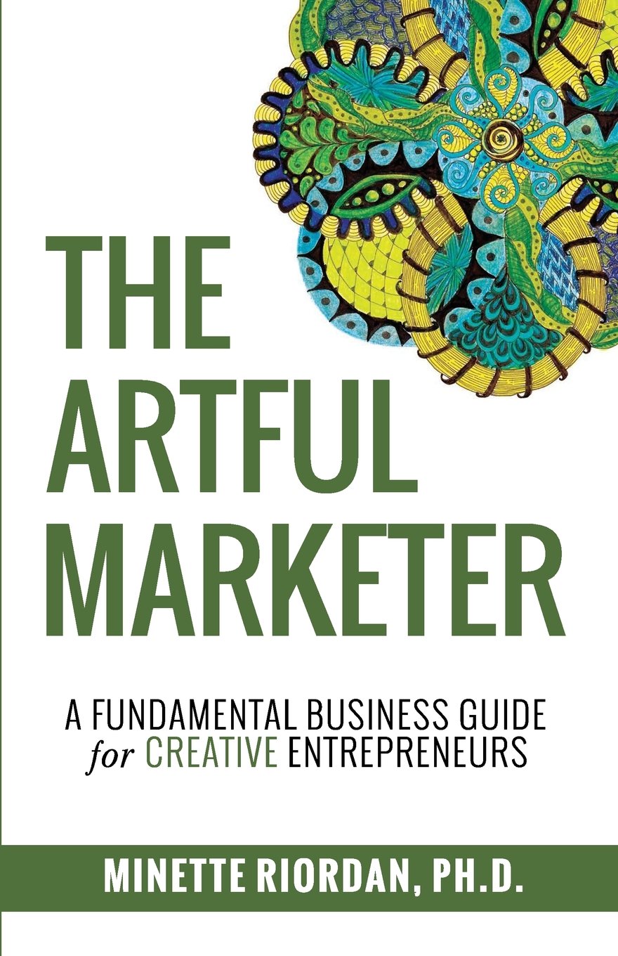 The Artful Marketer:: A Fundamental Business Guide for Creative Entrepreneurs book