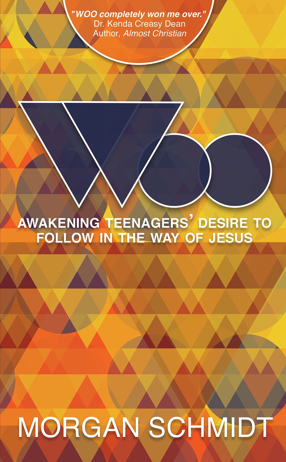 Woo: Awakening Teenagers Desire to Follow in the Way of Jesus Books