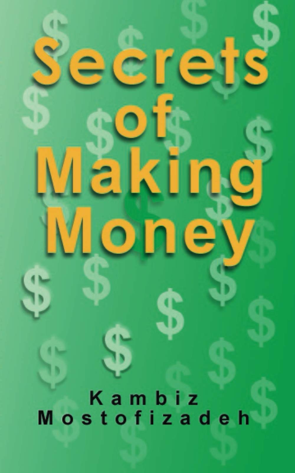 Secrets of Making Money Business, Finance & Career