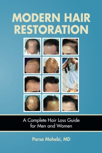 Modern Hair Restoration: A Complete Hair Loss Guide for Men and Women Health, Nutrition & Fitness