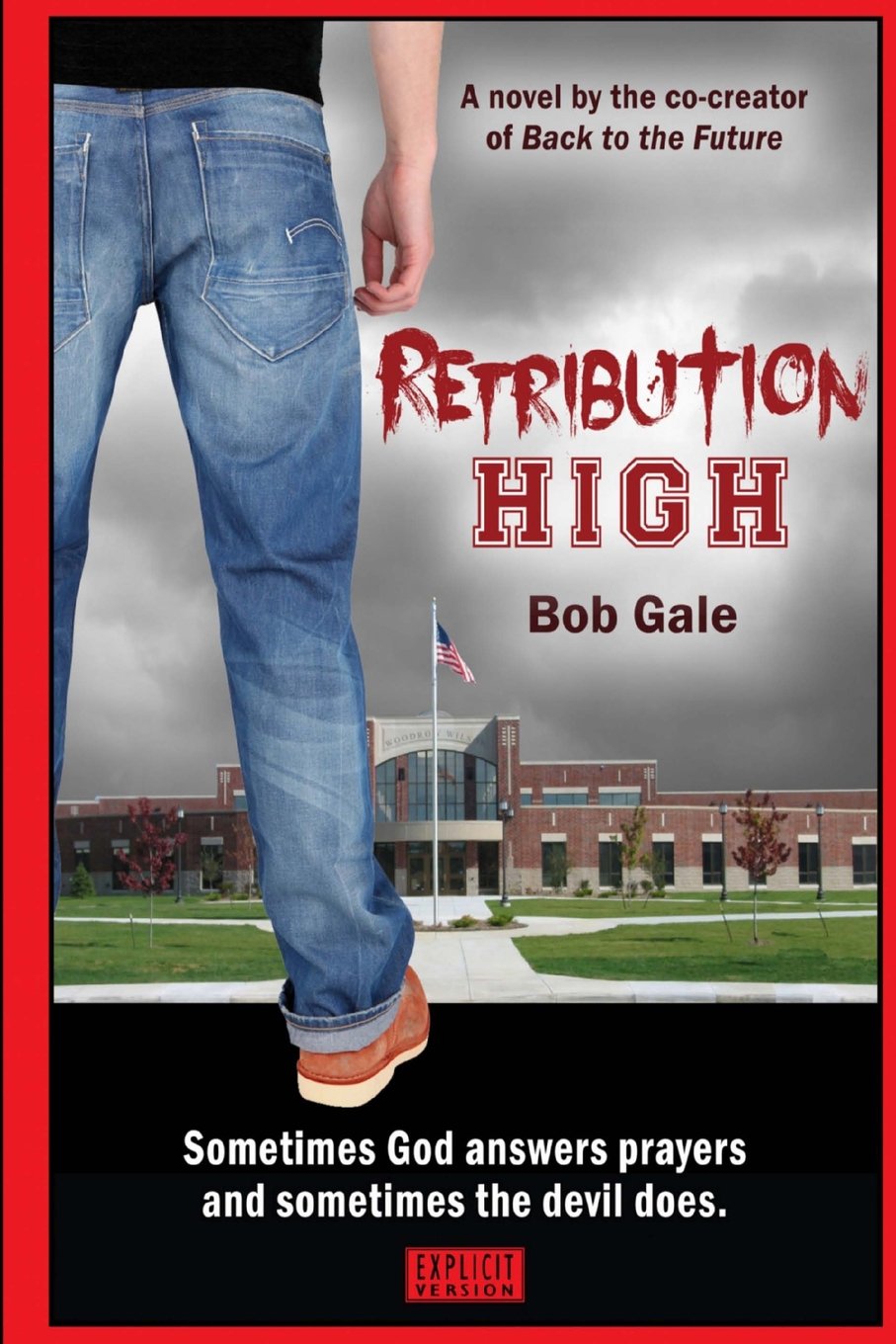 Retribution High - Explicit Version: A Short, Violent Novel About Bullying, Revenge, and the Hell Known as HIgh School Horror & Mystery