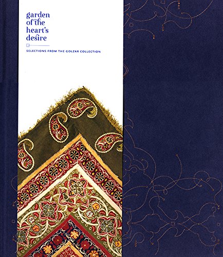 Garden of the Heart's Desire: Selections from the Golzar Collection book