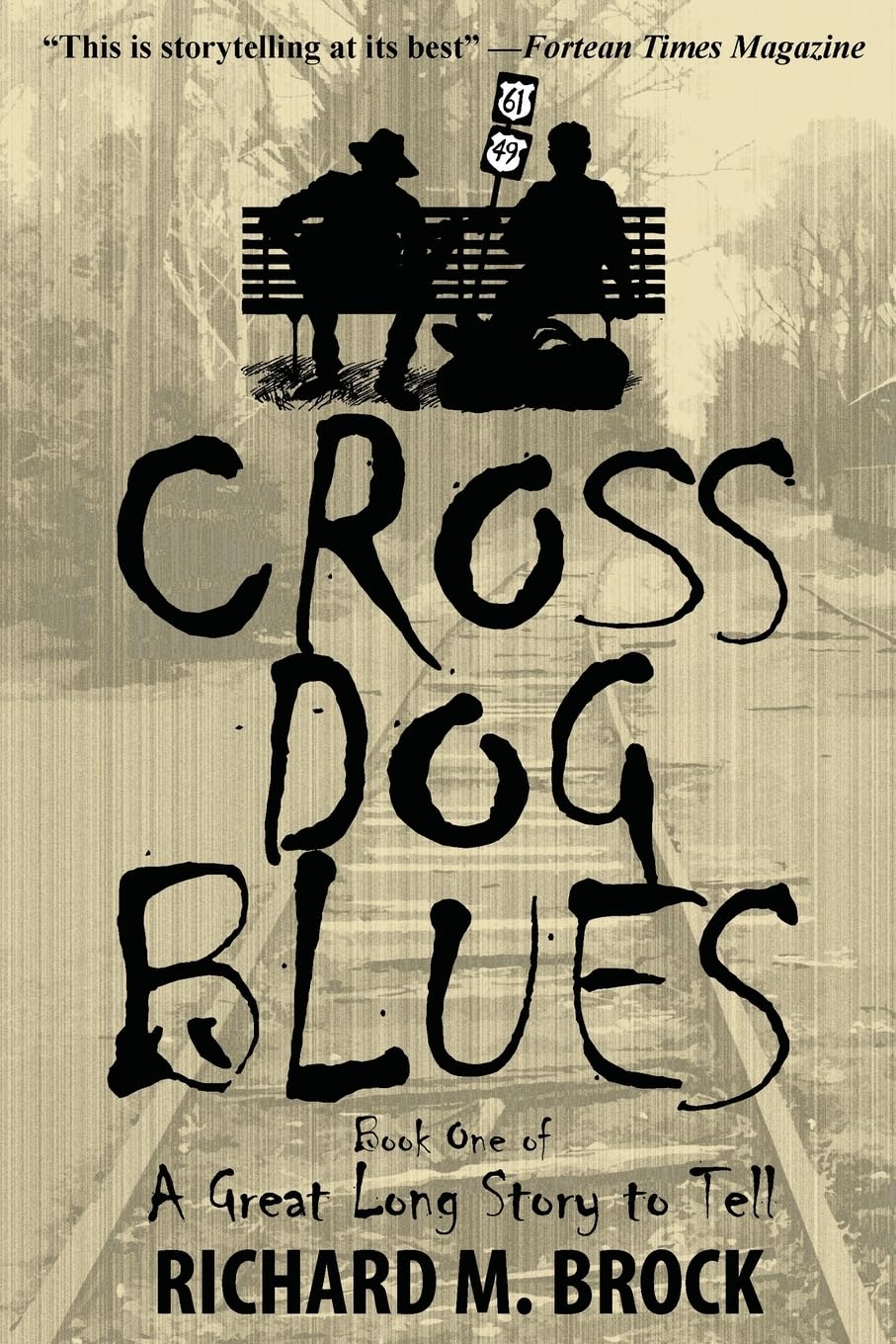 CROSS DOG BLUES: Book One of A Great Long Story to Tell (A Great Long Story to Tell (Cross Dog Blues Series), Band 1) Action & Adventure