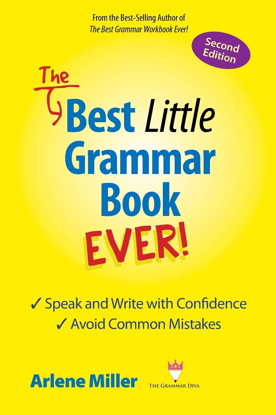 The Best Little Grammar Book Ever!: Speak and Write with Confidence / Avoid Common Mistakes Business, Finance & Career
