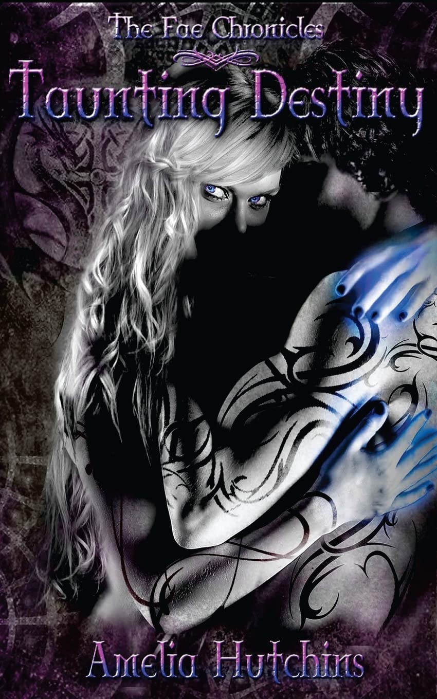 Taunting Destiny (The Fae Chronicles, Band 2) Dark Fantasy