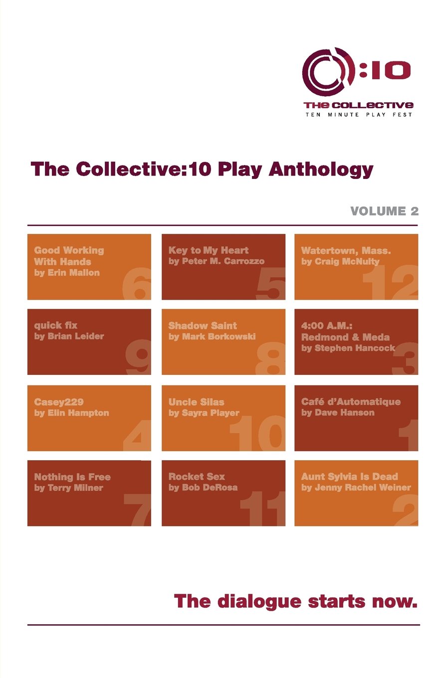 The Collective:10 Play Anthology, Volume 2: 12 original short plays book