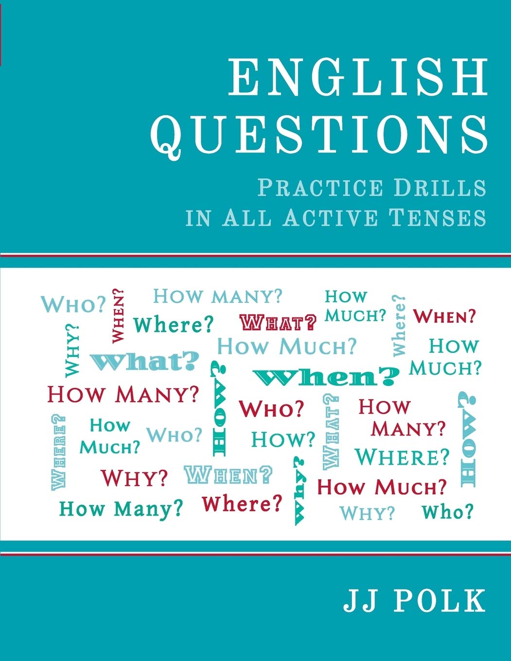 English Questions: Practice Drills in All Active Tenses book