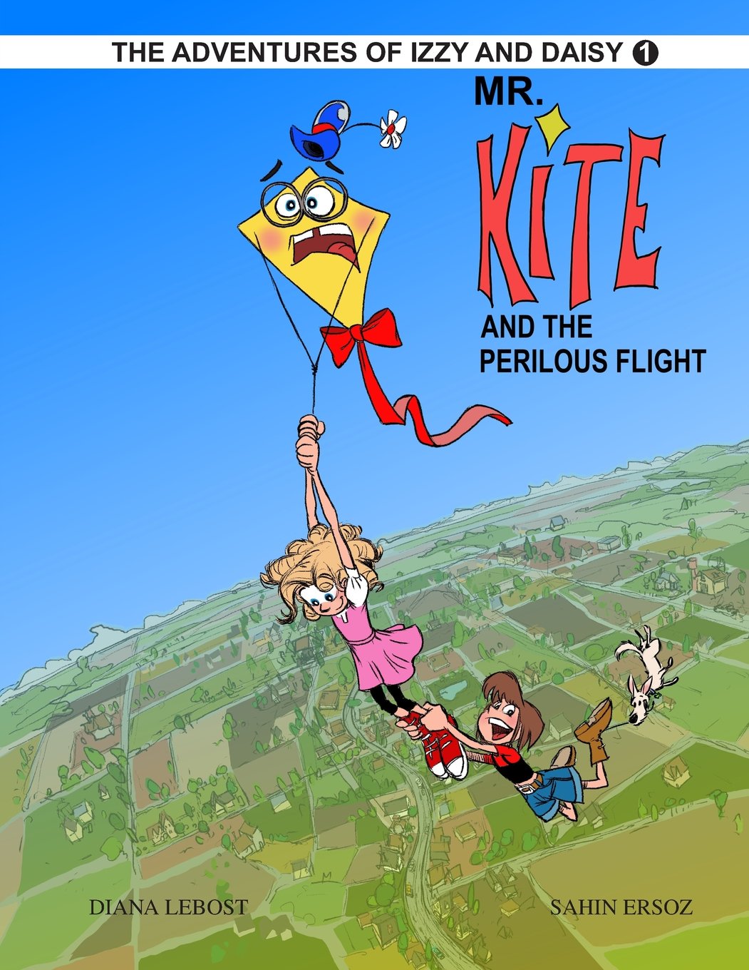 Mr. Kite And The Perilous Flight: Izzy And Daisy (The Adventures Of Izzy And Daisy, Band 1) Novels & Short Stories
