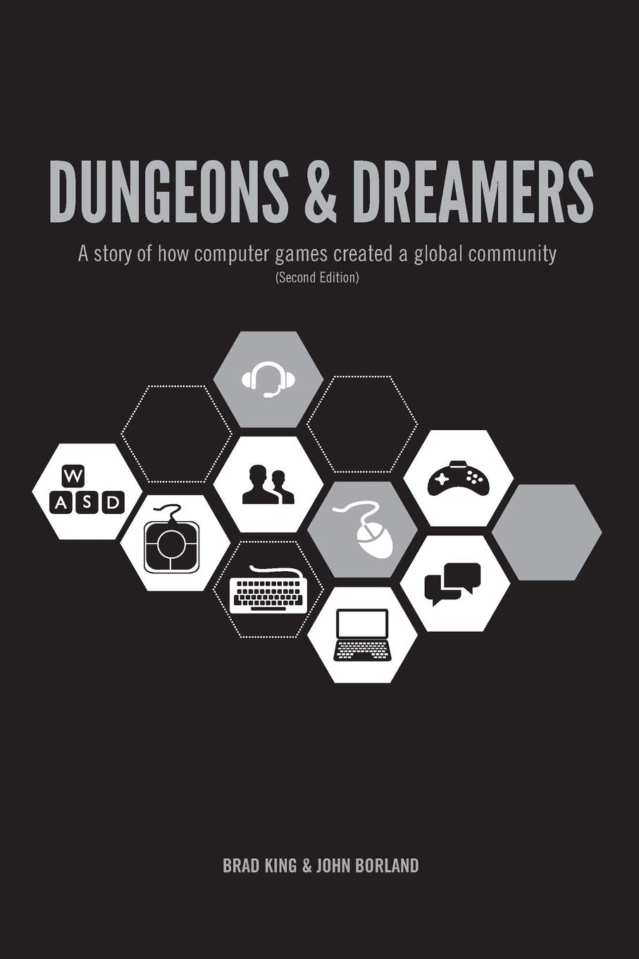 Dungeons & Dreamers: A Story of How Computer Games Created a Global Community book