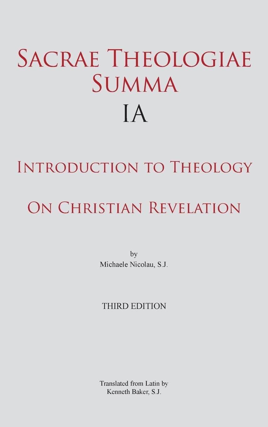 Sacrae Theologiae Summa IA: Introduction to Theology. On Christian Revelation Religion & Esotericism