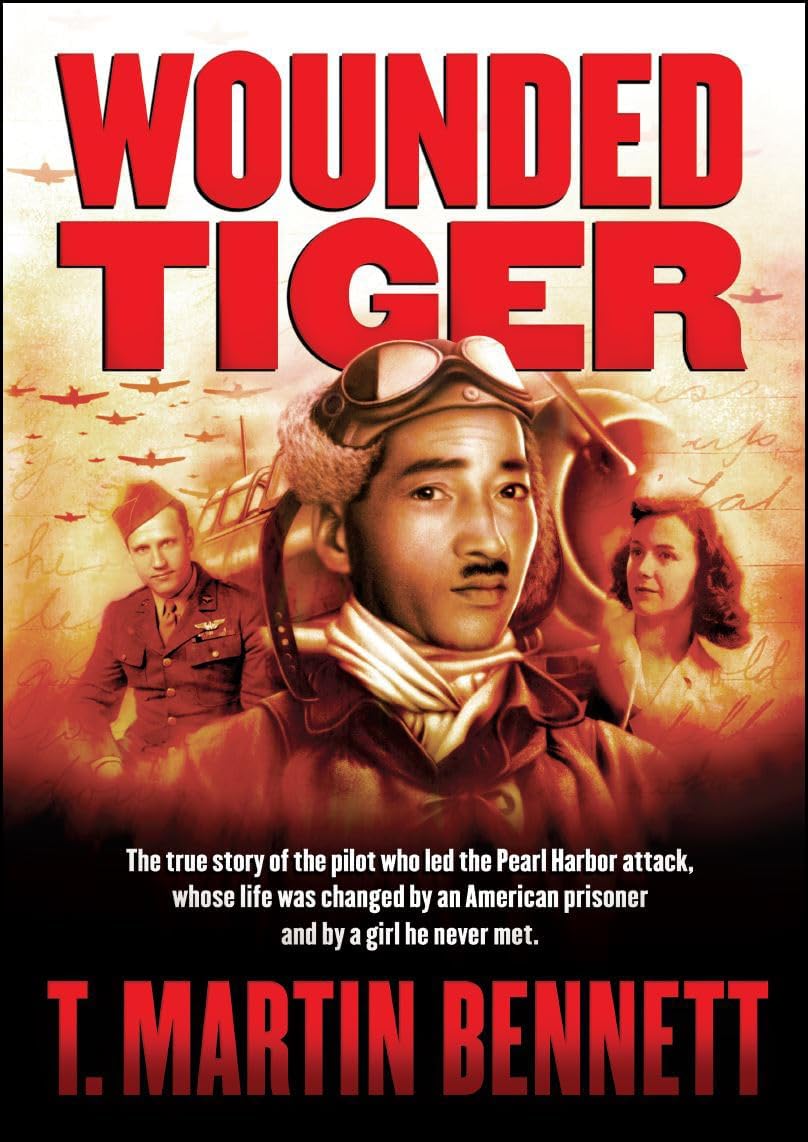 Wounded Tiger: The Inspiring True Story of the Japanese Pilot Who Led the Pearl Harbor Attack (A World War 2 Nonfiction Novel) Politics & History